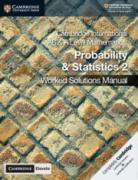 NEW Cambridge International AS & A Level Mathematics Probability and Statistics 2 Worked Solutions Manual with Cambridge Elevate Edition